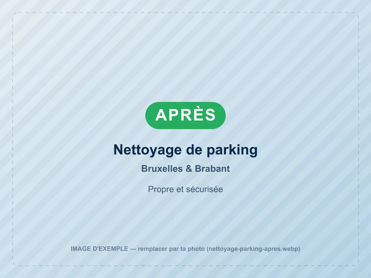 Nettoyage de parking après nettoyage haute pression à Bruxelles & Brabant
