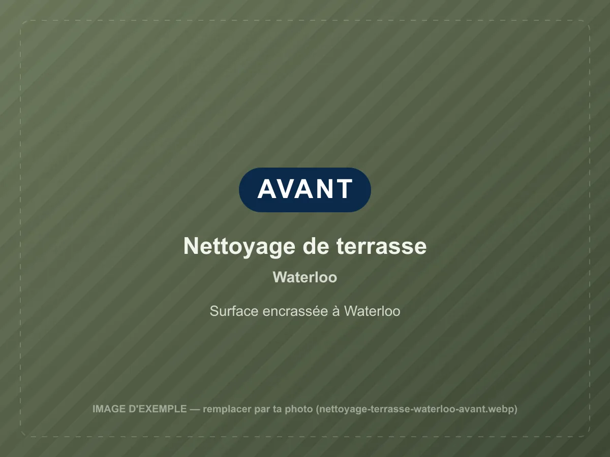 Nettoyage de terrasse avant nettoyage à Waterloo